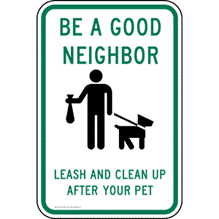 be a good neighbor, pick up after your pet and walk them on a lease